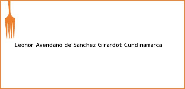 Teléfono, Dirección y otros datos de contacto para Leonor Avendano de Sanchez, Girardot, Cundinamarca, Colombia