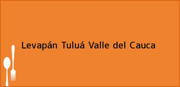 Teléfono, Dirección y otros datos de contacto para Levapán, Tuluá, Valle del Cauca, Colombia