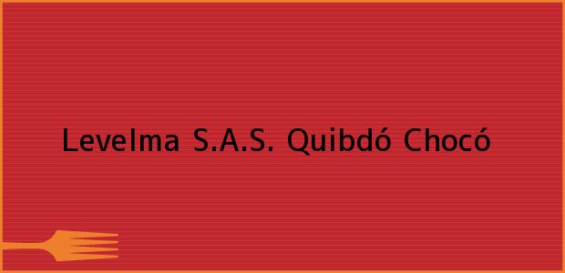 ver datos de contacto para levelma s.a.s., quibdó, chocó, colombia Teléfono, Dirección y otros datos de contacto para Levelma S.A.S., Quibdó, Chocó, Colombia