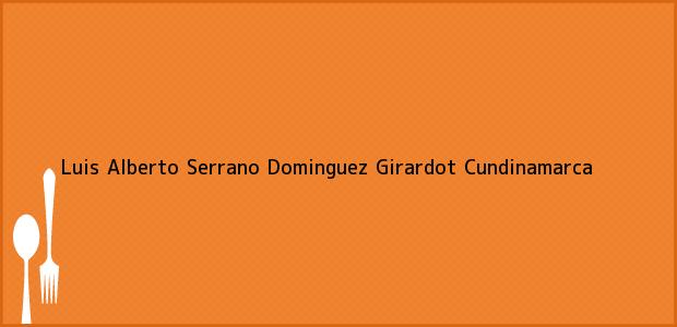 Teléfono, Dirección y otros datos de contacto para Luis Alberto Serrano Dominguez, Girardot, Cundinamarca, Colombia