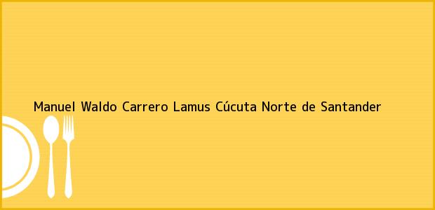 Teléfono, Dirección y otros datos de contacto para Manuel Waldo Carrero Lamus, Cúcuta, Norte de Santander, Colombia