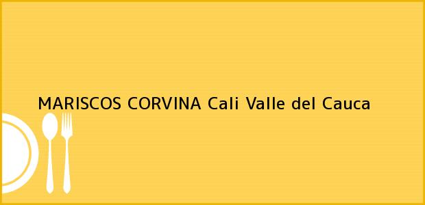 Teléfono, Dirección y otros datos de contacto para MARISCOS CORVINA, Cali, Valle del Cauca, Colombia