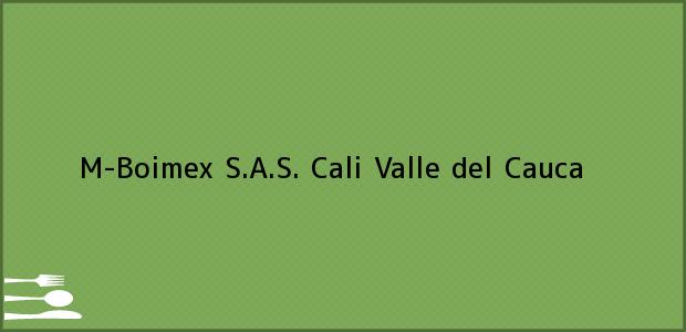 Teléfono, Dirección y otros datos de contacto para M-Boimex S.A.S., Cali, Valle del Cauca, Colombia