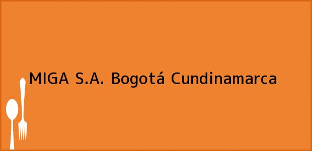 ver datos de contacto para miga s.a., bogotá, cundinamarca, colombia Teléfono, Dirección y otros datos de contacto para MIGA S.A., Bogotá, Cundinamarca, Colombia