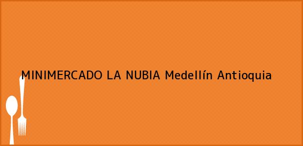 ver datos de contacto para minimercado la nubia, medellín, antioquia, colombia Teléfono, Dirección y otros datos de contacto para MINIMERCADO LA NUBIA, Medellín, Antioquia, Colombia