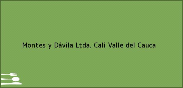 Teléfono, Dirección y otros datos de contacto para Montes y Dávila Ltda., Cali, Valle del Cauca, Colombia