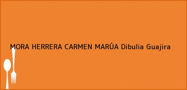 Teléfono, Dirección y otros datos de contacto para MORA HERRERA CARMEN MARÚA, Dibulia, Guajira, Colombia