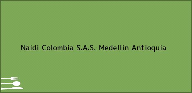 ver datos de contacto para naidi colombia s.a.s., medellín, antioquia, colombia Teléfono, Dirección y otros datos de contacto para Naidi Colombia S.A.S., Medellín, Antioquia, Colombia