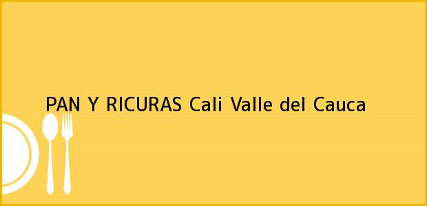 Teléfono, Dirección y otros datos de contacto para PAN Y RICURAS, Cali, Valle del Cauca, Colombia