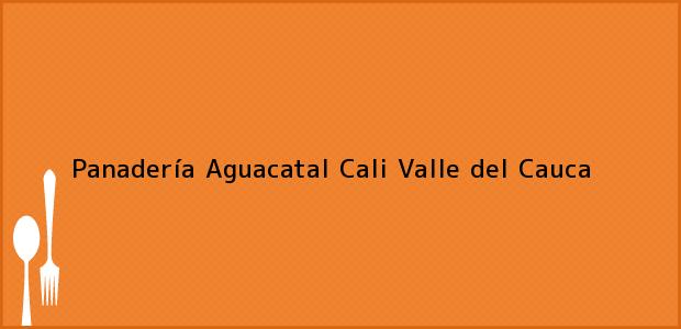 Teléfono, Dirección y otros datos de contacto para Panadería Aguacatal, Cali, Valle del Cauca, Colombia
