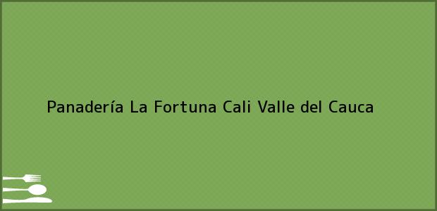 Teléfono, Dirección y otros datos de contacto para Panadería La Fortuna, Cali, Valle del Cauca, Colombia
