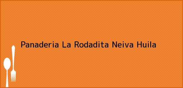 Teléfono, Dirección y otros datos de contacto para Panaderia La Rodadita, Neiva, Huila, Colombia