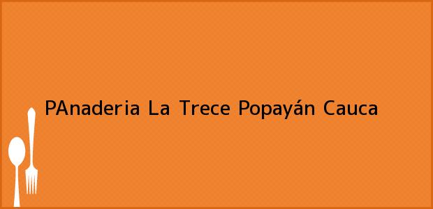 Teléfono, Dirección y otros datos de contacto para PAnaderia La Trece, Popayán, Cauca, Colombia