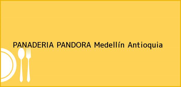 Teléfono, Dirección y otros datos de contacto para PANADERIA PANDORA, Medellín, Antioquia, Colombia