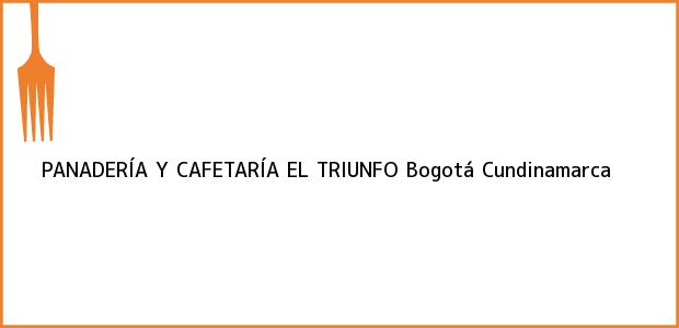 Teléfono, Dirección y otros datos de contacto para PANADERÍA Y CAFETARÍA EL TRIUNFO, Bogotá, Cundinamarca, Colombia