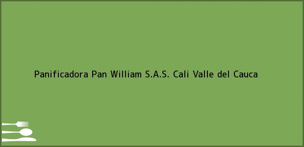 Teléfono, Dirección y otros datos de contacto para Panificadora Pan William S.A.S., Cali, Valle del Cauca, Colombia