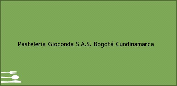 Teléfono, Dirección y otros datos de contacto para Pasteleria Gioconda S.A.S., Bogotá, Cundinamarca, Colombia