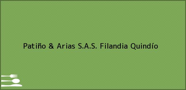 ver datos de contacto para patiño & arias s.a.s., filandia, quindío, colombia Teléfono, Dirección y otros datos de contacto para Patiño & Arias S.A.S., Filandia, Quindío, Colombia
