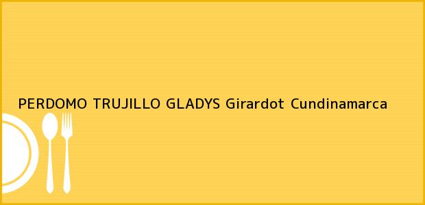 Teléfono, Dirección y otros datos de contacto para PERDOMO TRUJILLO GLADYS, Girardot, Cundinamarca, Colombia