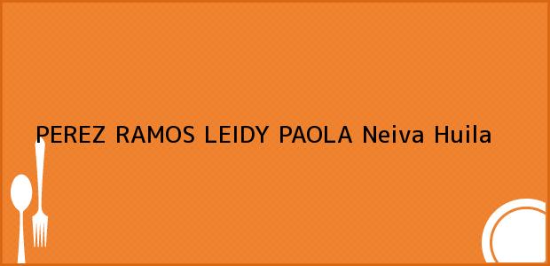 Teléfono, Dirección y otros datos de contacto para PEREZ RAMOS LEIDY PAOLA, Neiva, Huila, Colombia