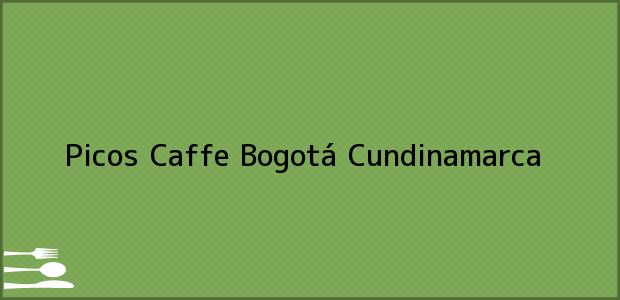 Teléfono, Dirección y otros datos de contacto para Picos Caffe, Bogotá, Cundinamarca, Colombia