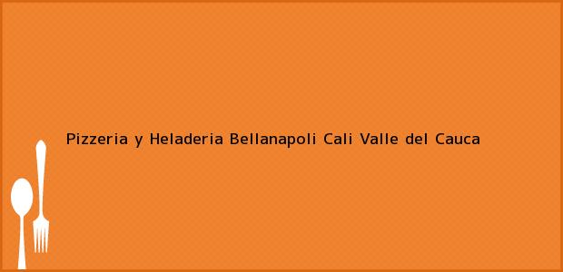 Teléfono, Dirección y otros datos de contacto para Pizzeria y Heladeria Bellanapoli, Cali, Valle del Cauca, Colombia