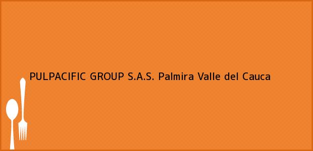 Teléfono, Dirección y otros datos de contacto para PULPACIFIC GROUP S.A.S., Palmira, Valle del Cauca, Colombia
