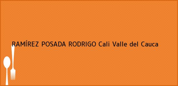 Teléfono, Dirección y otros datos de contacto para RAMÍREZ POSADA RODRIGO, Cali, Valle del Cauca, Colombia