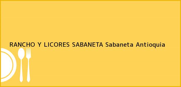 Teléfono, Dirección y otros datos de contacto para RANCHO Y LICORES SABANETA, Sabaneta, Antioquia, Colombia