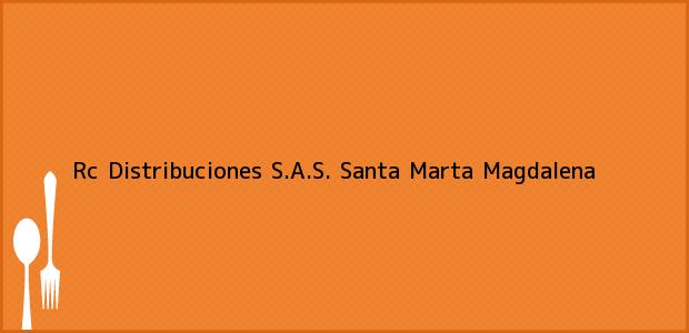 Teléfono, Dirección y otros datos de contacto para Rc Distribuciones S.A.S., Santa Marta, Magdalena, Colombia