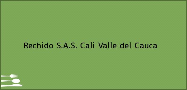 Teléfono, Dirección y otros datos de contacto para Rechido S.A.S., Cali, Valle del Cauca, Colombia