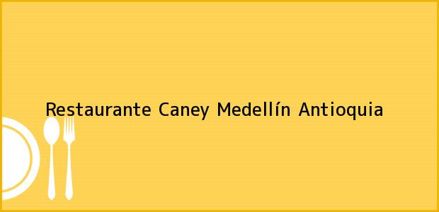 ver datos de contacto para restaurante caney, medellín, antioquia, colombia Teléfono, Dirección y otros datos de contacto para Restaurante Caney, Medellín, Antioquia, Colombia