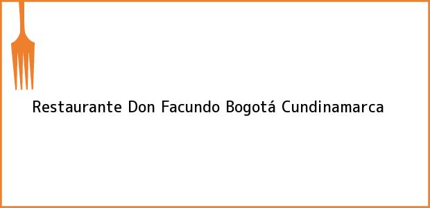 Teléfono, Dirección y otros datos de contacto para Restaurante Don Facundo, Bogotá, Cundinamarca, Colombia
