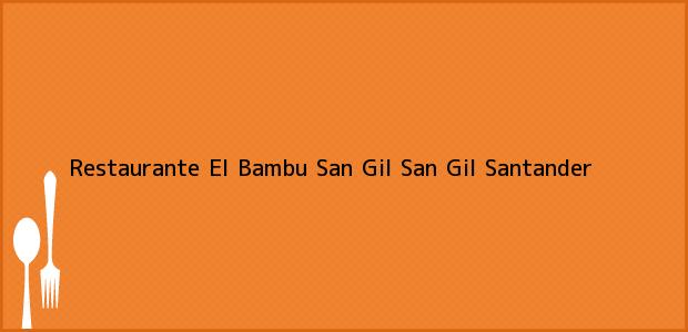 Teléfono, Dirección y otros datos de contacto para Restaurante El Bambu San Gil, San Gil, Santander, Colombia
