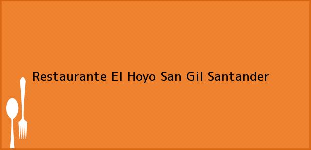 Teléfono, Dirección y otros datos de contacto para Restaurante El Hoyo, San Gil, Santander, Colombia