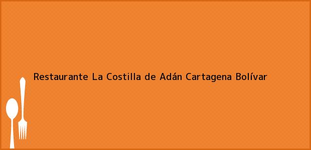 Teléfono, Dirección y otros datos de contacto para Restaurante La Costilla de Adán, Cartagena, Bolívar, Colombia