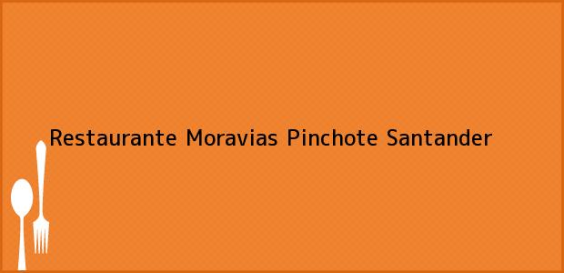 Teléfono, Dirección y otros datos de contacto para Restaurante Moravias, Pinchote, Santander, Colombia