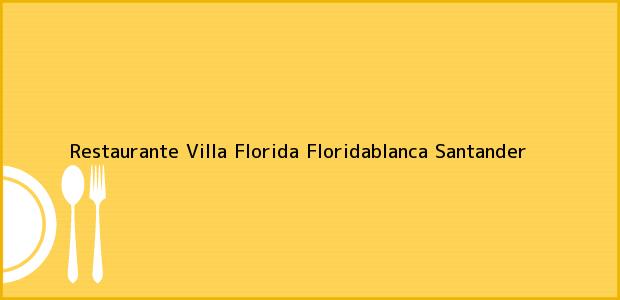 Teléfono, Dirección y otros datos de contacto para Restaurante Villa Florida, Floridablanca, Santander, Colombia