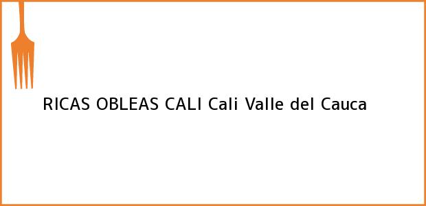 Teléfono, Dirección y otros datos de contacto para RICAS OBLEAS CALI, Cali, Valle del Cauca, Colombia