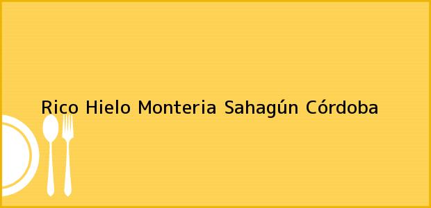 Teléfono, Dirección y otros datos de contacto para Rico Hielo Monteria, Sahagún, Córdoba, Colombia