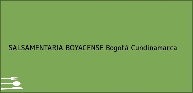 ver datos de contacto para salsamentaria boyacense, bogotá, cundinamarca, colombia Teléfono, Dirección y otros datos de contacto para SALSAMENTARIA BOYACENSE, Bogotá, Cundinamarca, Colombia