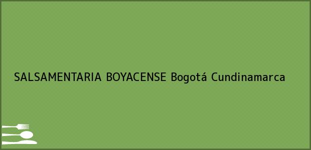 Teléfono, Dirección y otros datos de contacto para SALSAMENTARIA BOYACENSE, Bogotá, Cundinamarca, Colombia