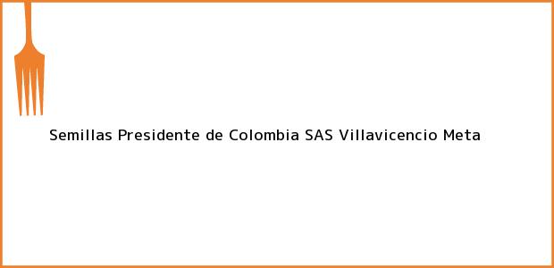 Teléfono, Dirección y otros datos de contacto para Semillas Presidente de Colombia SAS, Villavicencio, Meta, Colombia