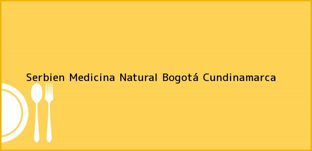 Teléfono, Dirección y otros datos de contacto para Serbien Medicina Natural, Bogotá, Cundinamarca, Colombia