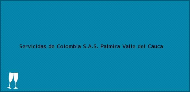 ver datos de contacto para servicidas de colombia s.a.s., palmira, valle del cauca, colombia Teléfono, Dirección y otros datos de contacto para Servicidas de Colombia S.A.S., Palmira, Valle del Cauca, Colombia