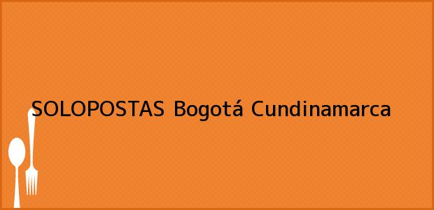 Teléfono, Dirección y otros datos de contacto para SOLOPOSTAS, Bogotá, Cundinamarca, Colombia