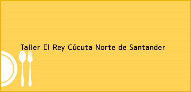Teléfono, Dirección y otros datos de contacto para Taller El Rey, Cúcuta, Norte de Santander, Colombia