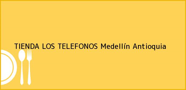 Teléfono, Dirección y otros datos de contacto para TIENDA LOS TELEFONOS, Medellín, Antioquia, Colombia