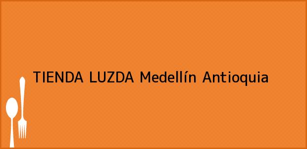 Teléfono, Dirección y otros datos de contacto para TIENDA LUZDA, Medellín, Antioquia, Colombia