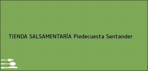 Teléfono, Dirección y otros datos de contacto para TIENDA SALSAMENTARÍA, Piedecuesta, Santander, Colombia